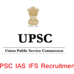 UPSC IAS IFS Recruitment